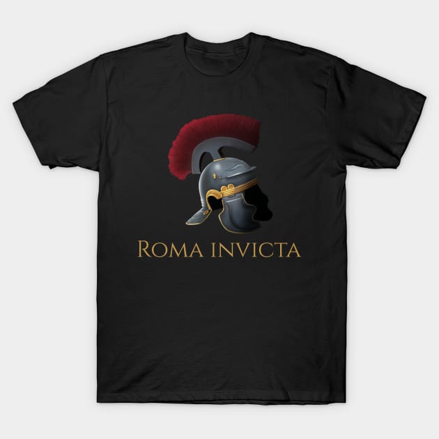 Roma Invicta - Ancient Rome Legionary Helmet - Roman History T-Shirt by Styr Designs